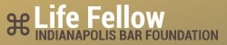 Life Fellow | Indianapolis Bar Foundation